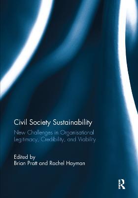 Civil Society Sustainability: New challenges in organisational legitimacy, credibility, and viability - cover