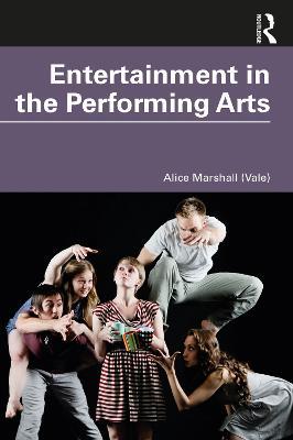 Entertainment in the Performing Arts - Alice Marshall (Vale) - cover