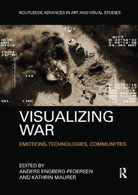 Visualizing War: Emotions, Technologies, Communities - cover