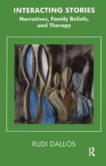 Interacting Stories: Narratives, Family Beliefs and Therapy