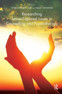 Researching Lesser-Explored Issues in Counselling and Psychotherapy - Peter Madsen Gubi - cover