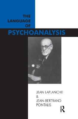 The Language of Psychoanalysis - Jean Laplanche,Jean-Bertrand Pontalis - cover
