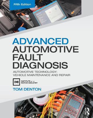 Advanced Automotive Fault Diagnosis: Automotive Technology: Vehicle Maintenance and Repair - Tom Denton - cover