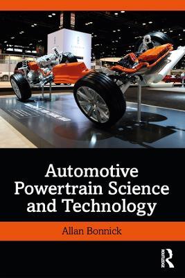Automotive Powertrain Science and Technology - Allan Bonnick - cover