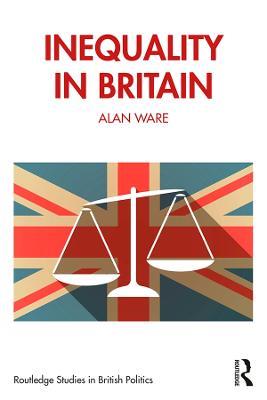 Inequality in Britain - Alan Ware - cover