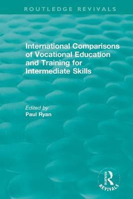 International Comparisons of Vocational Education and Training for Intermediate Skills - cover