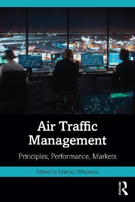 Air Traffic Management: Principles, Performance, Markets - cover