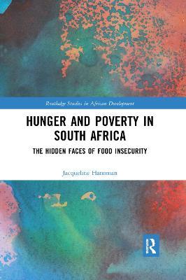 Hunger and Poverty in South Africa: The Hidden Faces of Food Insecurity - Jacqueline Hanoman - cover