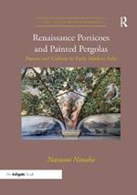 Renaissance Porticoes and Painted Pergolas: Nature and Culture in Early Modern Italy