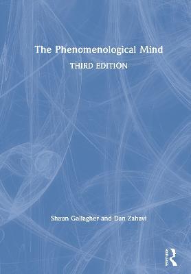 The Phenomenological Mind - Shaun Gallagher,Dan Zahavi - cover