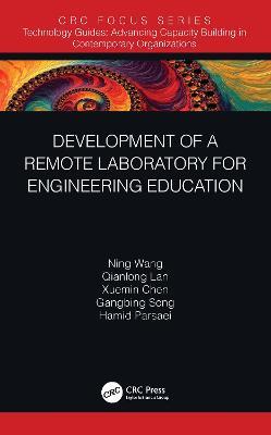 Development of a Remote Laboratory for Engineering Education - Ning Wang,Qianlong Lan,Xuemin Chen - cover