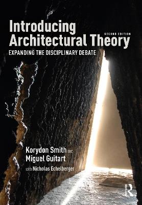 Introducing Architectural Theory: Expanding the Disciplinary Debate - Korydon Smith,Miguel Guitart - cover