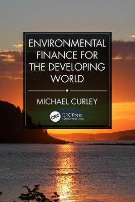 Environmental Finance for the Developing World - Michael Curley - cover