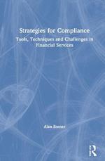 Strategies for Compliance: Tools, Techniques and Challenges in Financial Services