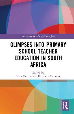 Glimpses into Primary School Teacher Education in South Africa - cover
