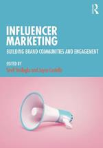 Influencer Marketing: Building Brand Communities and Engagement