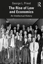 The Rise of Law and Economics: An Intellectual History