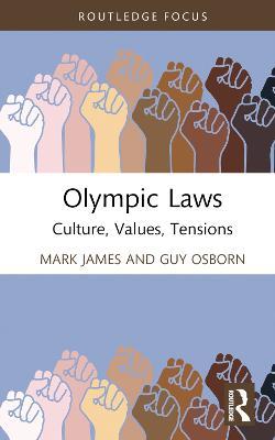 Olympic Laws: Culture, Values, Tensions - Mark James,Guy Osborn - cover