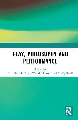 Play, Philosophy and Performance - cover