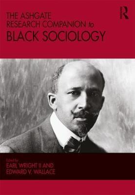 The Ashgate Research Companion to Black Sociology - Earl Wright II,Edward V. Wallace - cover
