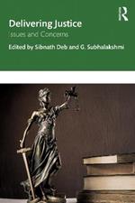 Delivering Justice: Issues and Concerns