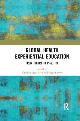 Global Health Experiential Education: From Theory to Practice - cover