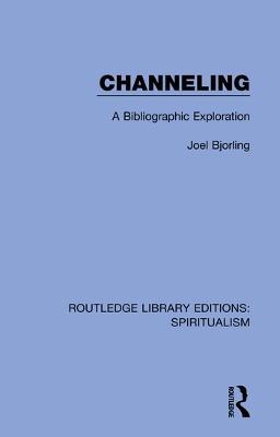 Channeling: A Bibliographic Exploration - cover