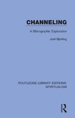 Channeling: A Bibliographic Exploration - cover
