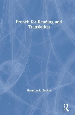 French for Reading and Translation - Shannon R. Becker - cover
