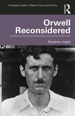 Orwell Reconsidered - Stephen Ingle - cover