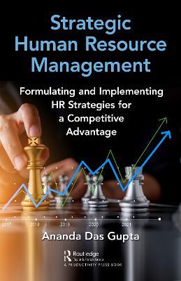 Strategic Human Resource Management: Formulating and Implementing HR Strategies for a Competitive Advantage - Ananda Das Gupta - cover