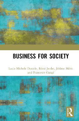 Business for Society - Lucia Michela Daniele,Rémi Jardat,Jérôme Méric - cover