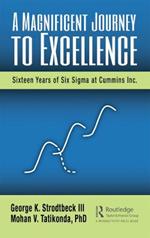 A Magnificent Journey to Excellence: Sixteen Years of Six Sigma at Cummins Inc.