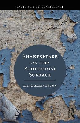 Shakespeare on the Ecological Surface - Liz Oakley-Brown - cover