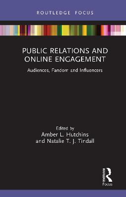 Public Relations and Online Engagement: Audiences, Fandom and Influencers - cover