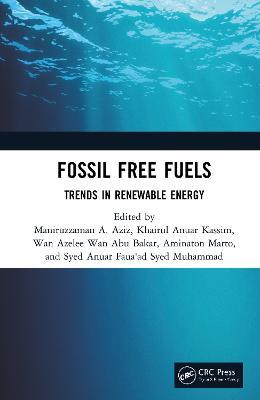 Fossil Free Fuels: Trends in Renewable Energy - cover