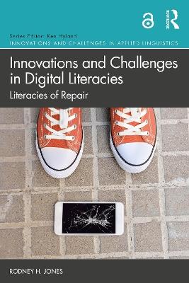 Innovations and Challenges in Digital Literacies: Literacies of Repair - Rodney H. Jones - cover