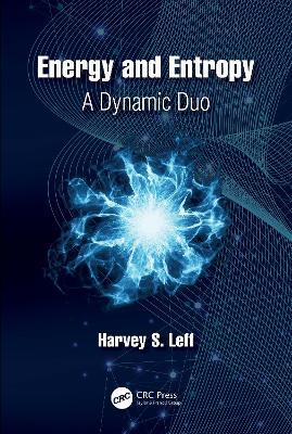 Energy and Entropy: A Dynamic Duo - Harvey S. Leff - cover