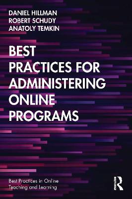 Best Practices for Administering Online Programs - Daniel Hillman,Robert Schudy,Anatoly Temkin - cover