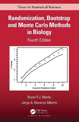 Randomization, Bootstrap and Monte Carlo Methods in Biology - Bryan F.J. Manly,Jorge A. Navarro Alberto - cover