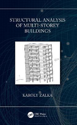 Structural Analysis of Multi-Storey Buildings - Karoly Zalka - cover