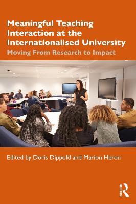 Meaningful Teaching Interaction at the Internationalised University: Moving From Research to Impact - cover