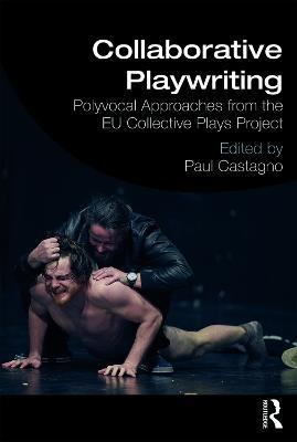 Collaborative Playwriting: Polyvocal Approaches from the EU Collective Plays Project - cover