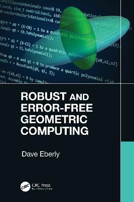 Robust and Error-Free Geometric Computing - Dave Eberly - cover