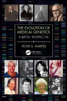 The Evolution of Medical Genetics: A British Perspective - Peter Harper - cover