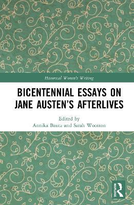 Bicentennial Essays on Jane Austen’s Afterlives - cover