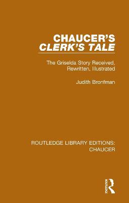 Chaucer's Clerk's Tale: The Griselda Story Received, Rewritten, Illustrated - Judith Bronfman - cover