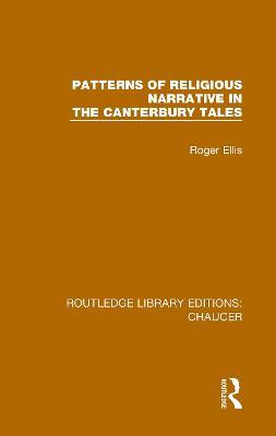 Patterns of Religious Narrative in the Canterbury Tales - Roger Ellis - cover