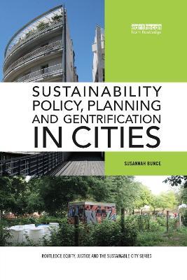 Sustainability Policy, Planning and Gentrification in Cities - Susannah Bunce - cover