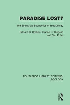 Paradise Lost?: The Ecological Economics of Biodiversity - cover